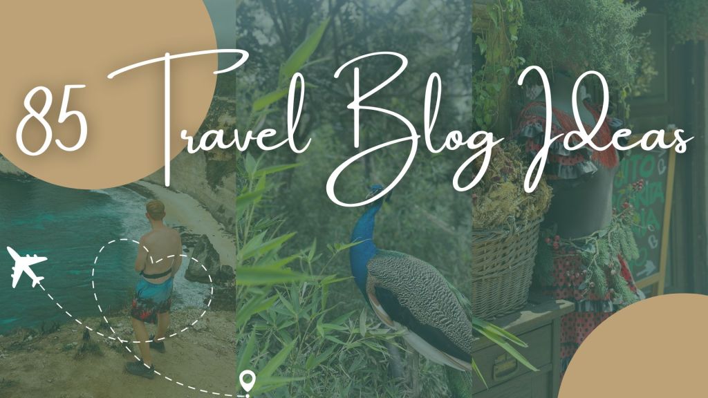 Here are 85 blog title ideas for the travel niche | Ourtwostepstart